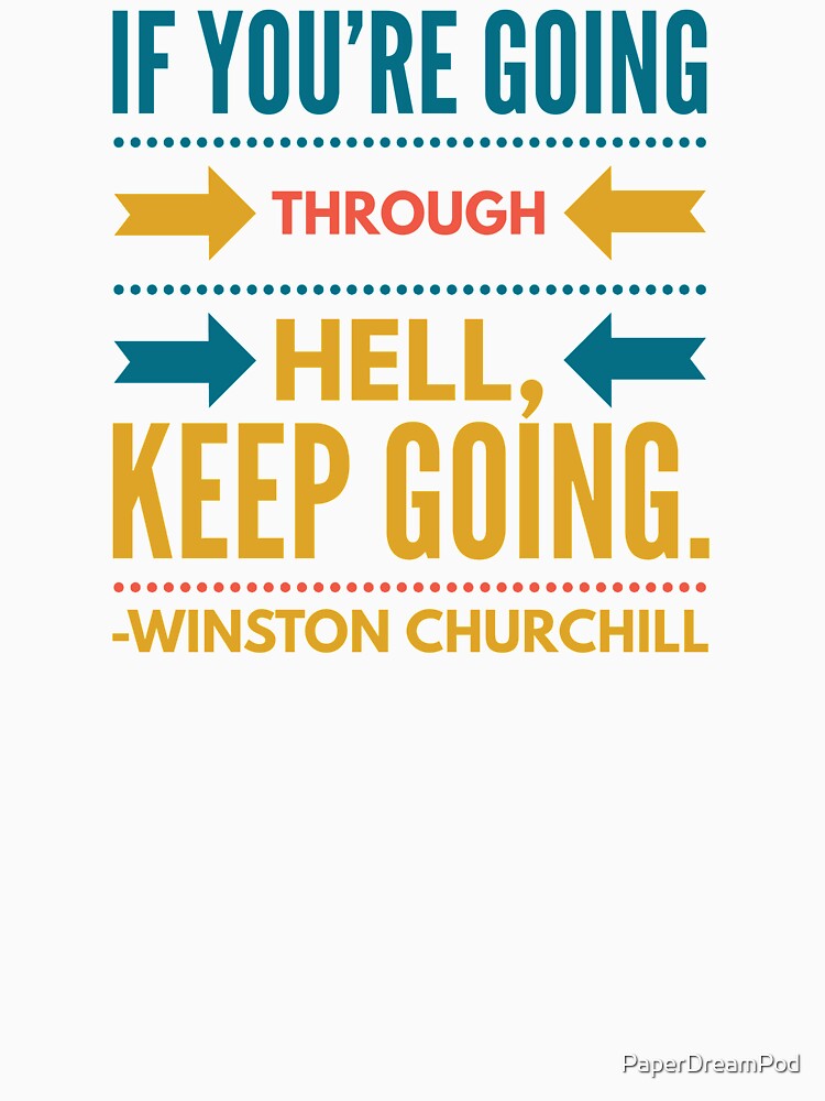 Keep on going, don't mind hell by PaperDreamPod