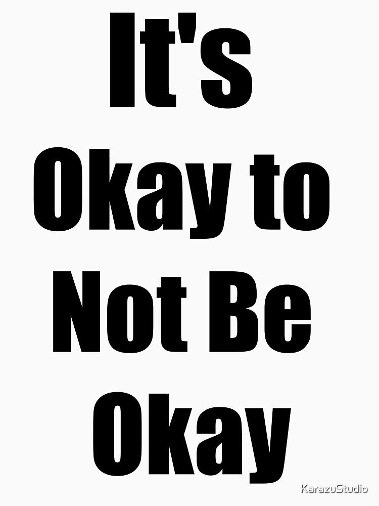 It's okay to not be okey by KarazuStudio