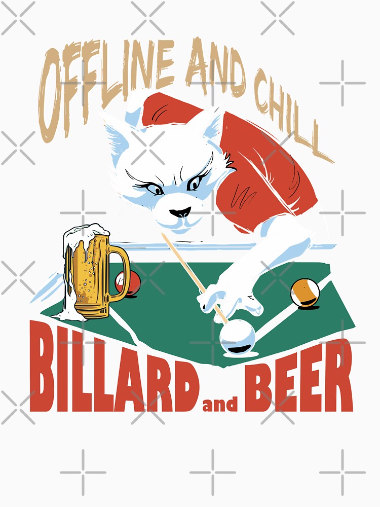 Billiard saying offline and chill, billiards and beer, billiard saying, leisure outfit for billiard players by ChrUzDesigner