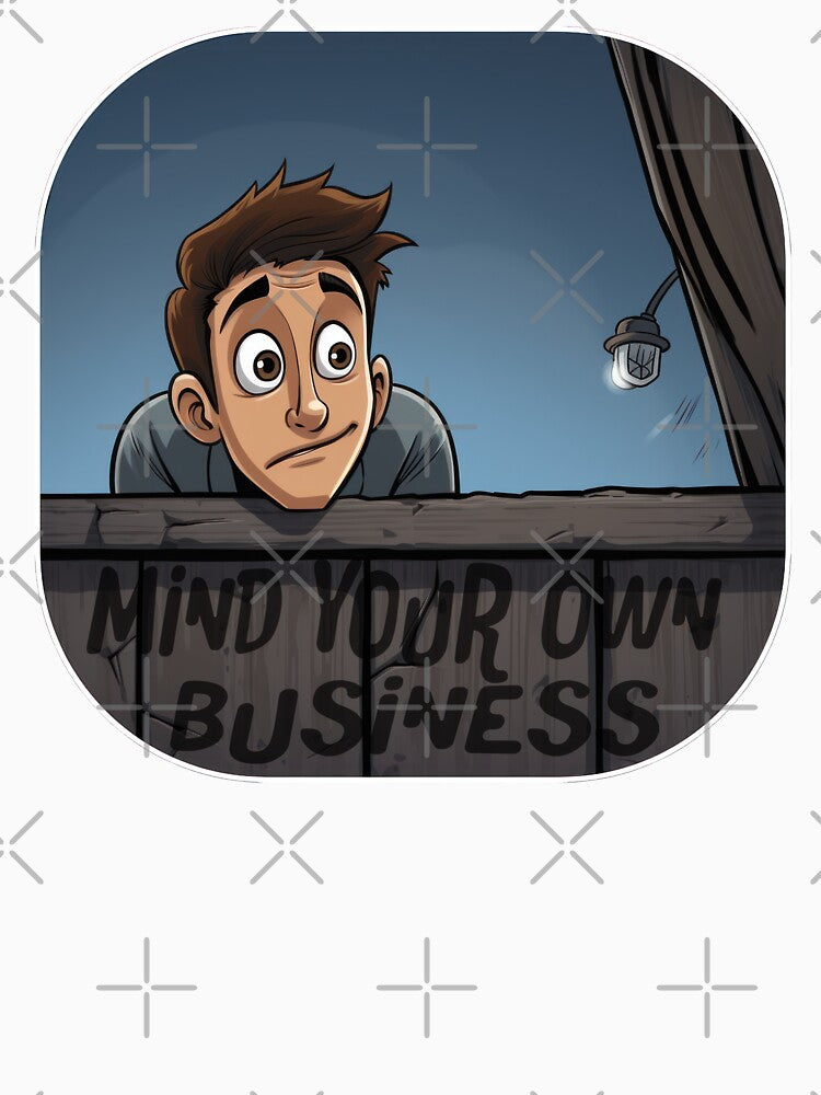 Mind Your Own Business by duke818