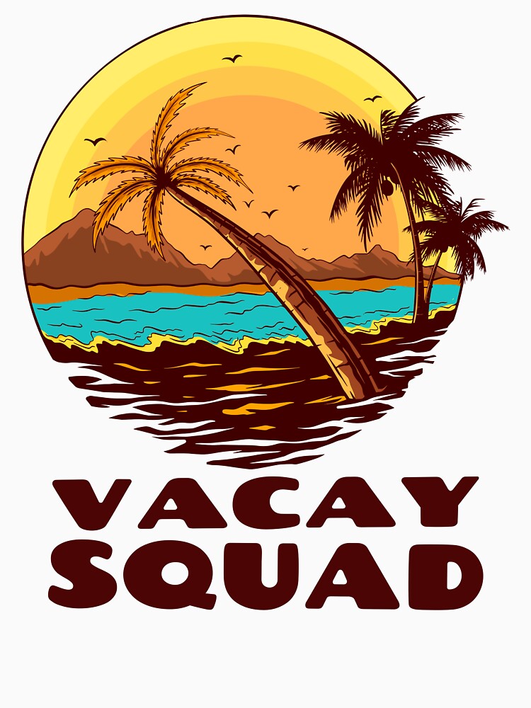 Vacay Squad Cool Vacation Funny Beach Lover by SharpThreadZ