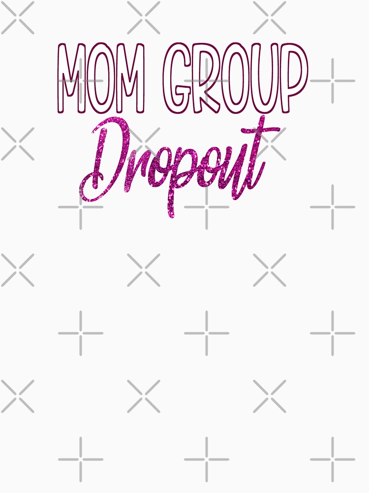 Mom Group Dropout by madtoyman
