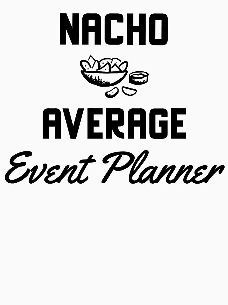 Nacho Average Event Planner by EricJP