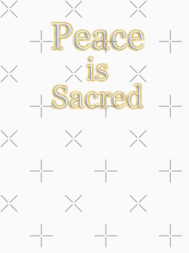 Peace is Sacred (White Angelic halo Text) by Swabcraft