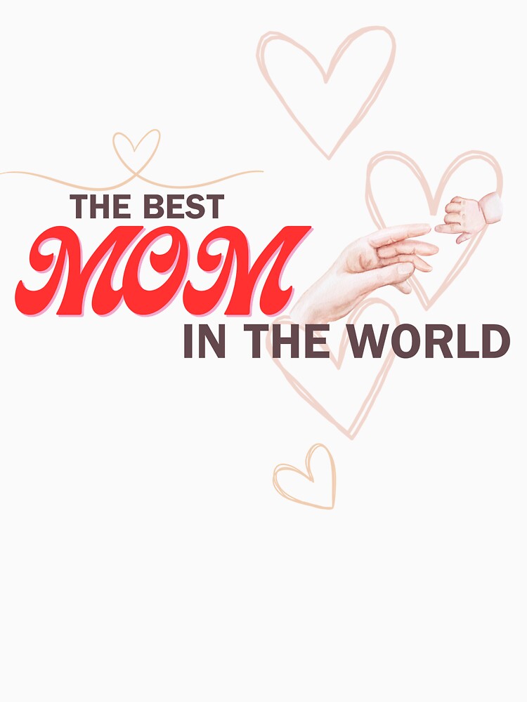 The best mom in the world by VestimentaVide