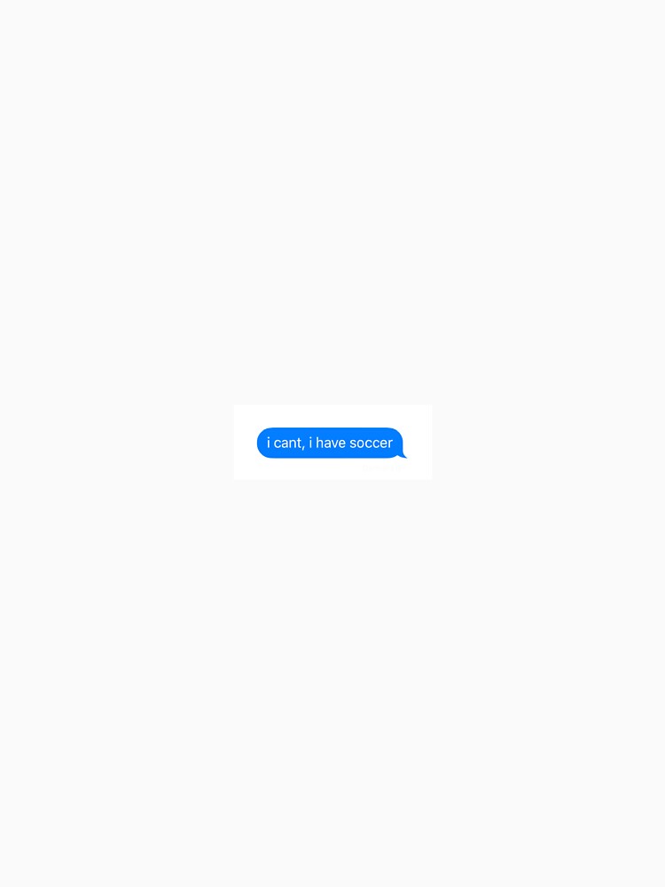 I can’t I have soccer text bubble by Campbell3