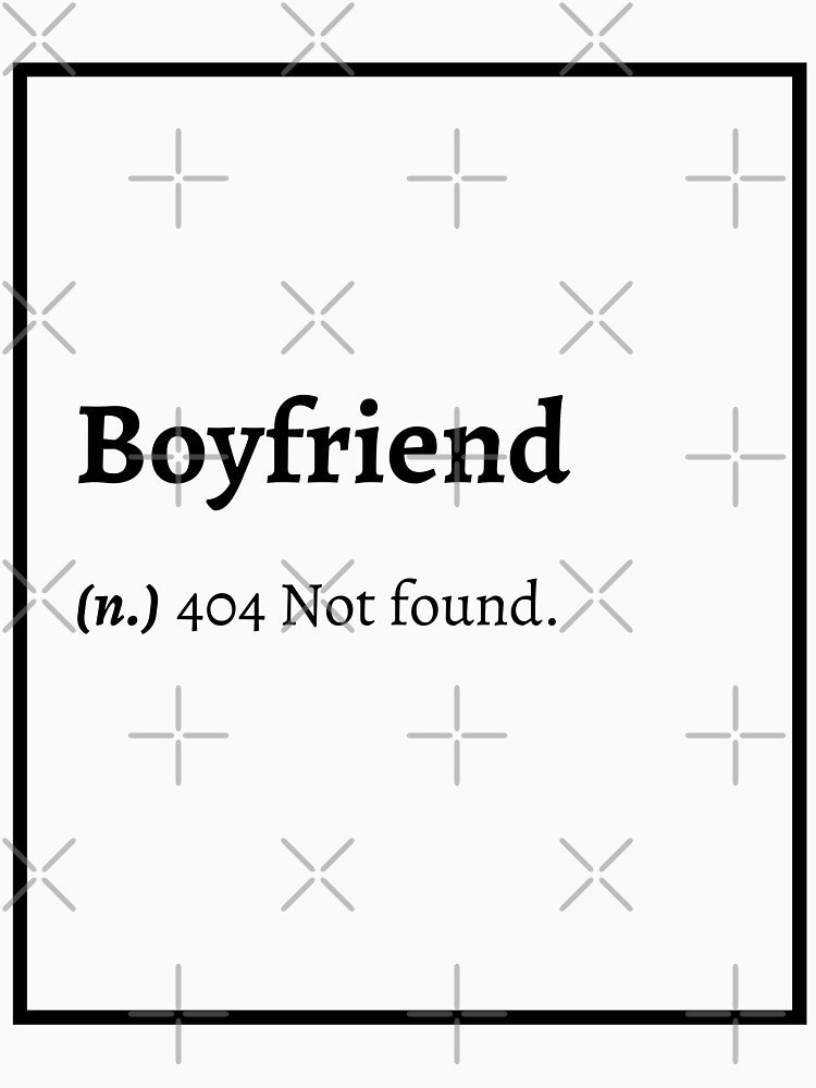 Boyfriend Definition : 404 Not found. by springflow