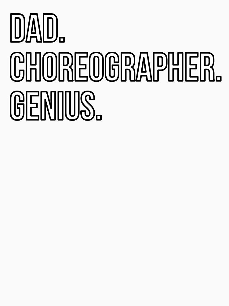 Dad Choreographer by UneDesigns