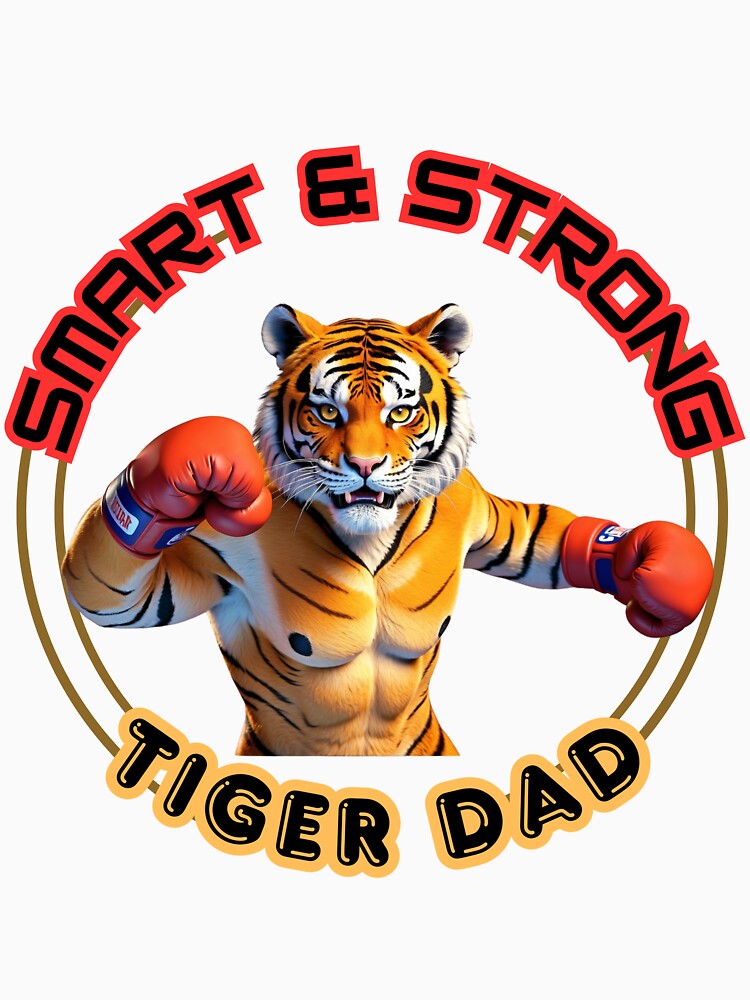 Smart and Strong boxing Tiger Dad, Gift for Father's day, gift for Dad's birthday by RoseAIArtRhythm