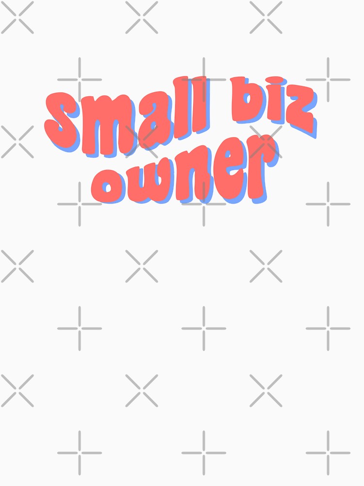small biz owner by palmwooddesigns