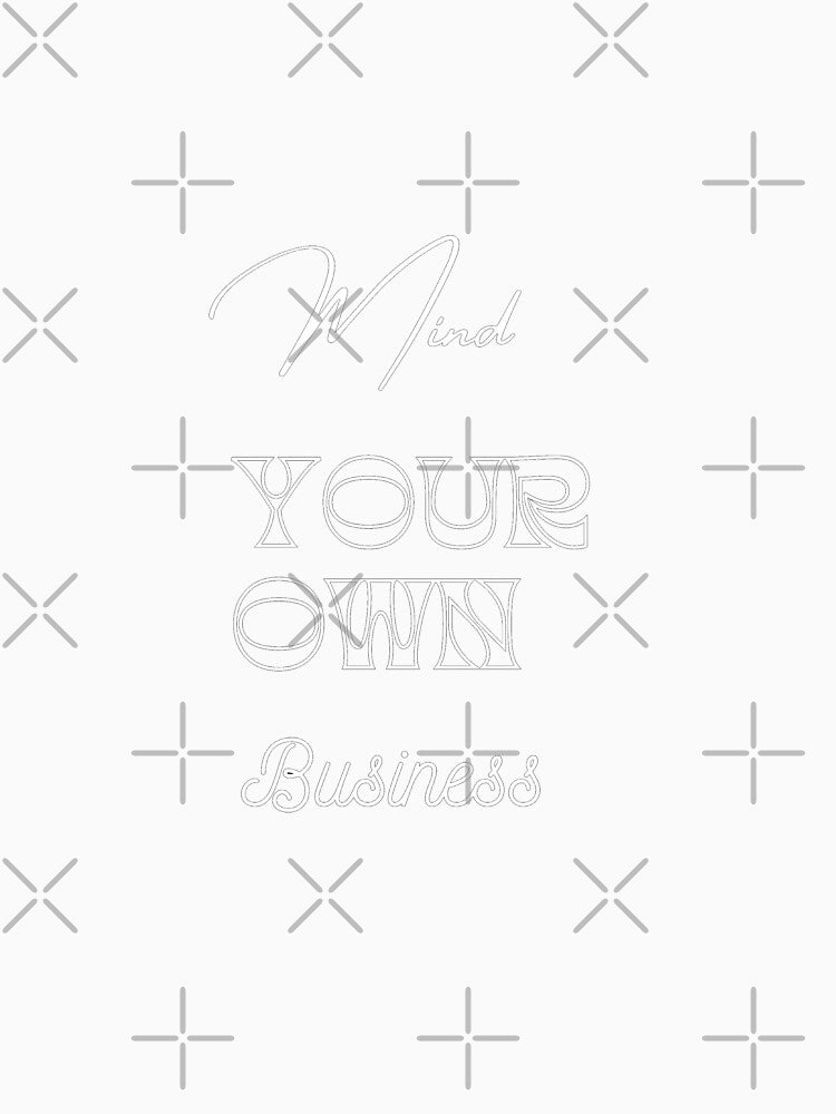 Mind your own business by Zeetube