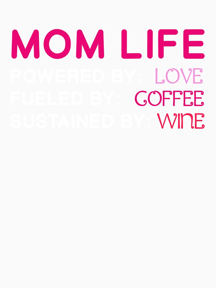 Mom Life Quote Motherhood Sayings Funny Quote by sillyquestions