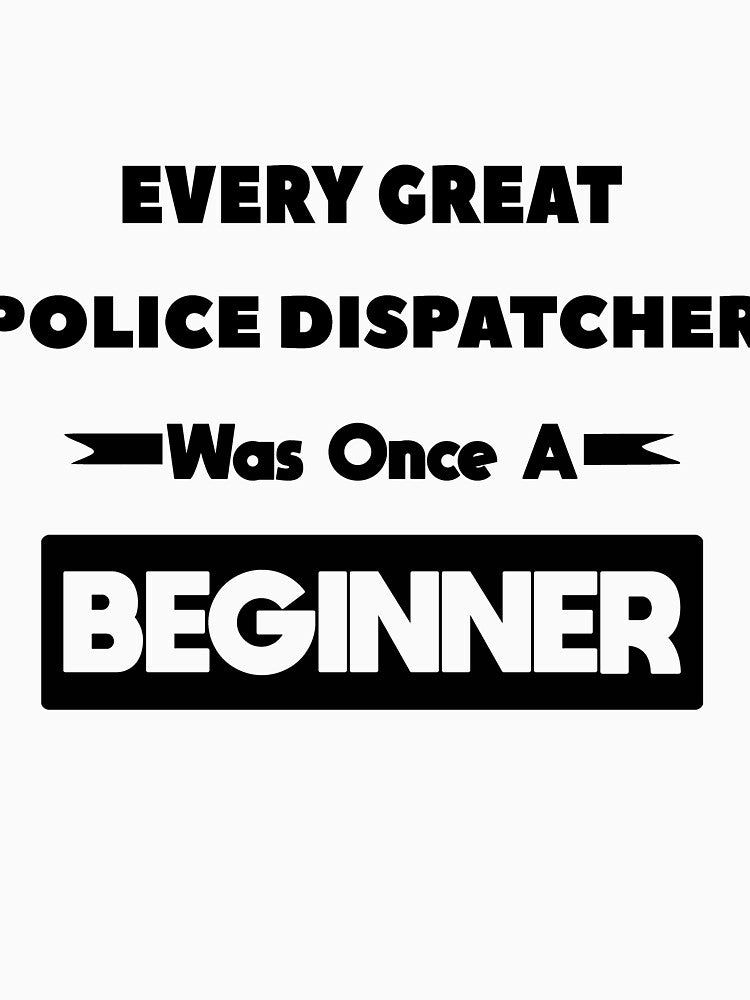 Every Great POLICE DISPATCHER Was Once A Beginner by anass002