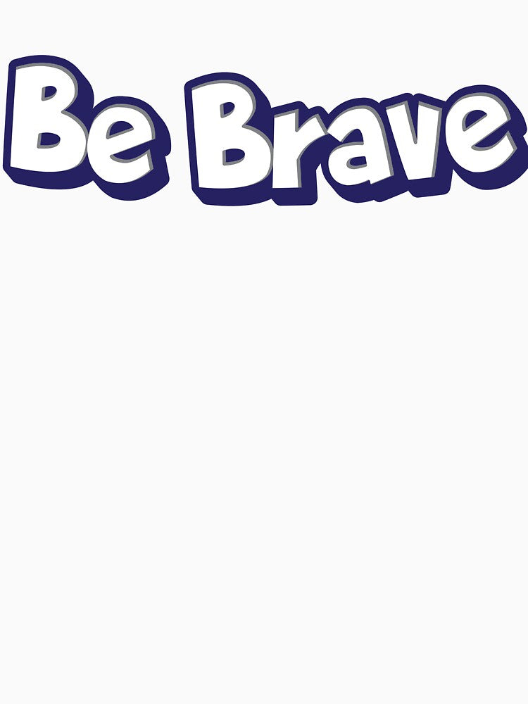 Be Brave text sicker by Sticktle