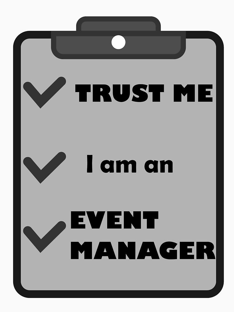 Trust Me I’m an Event Manager by VikiQuick