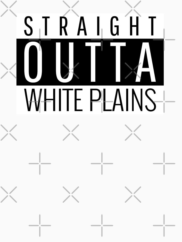 Straight Outta White Plains New york by Teelogic