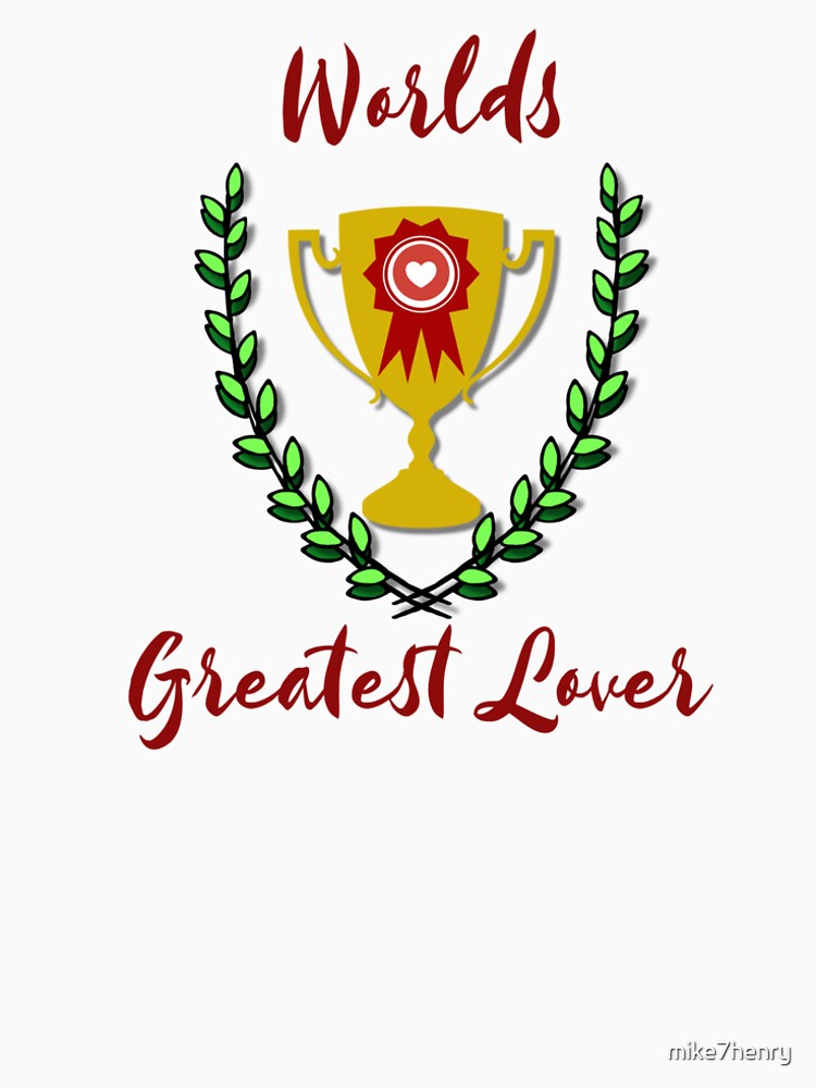 worlds greatest lover by mike7henry