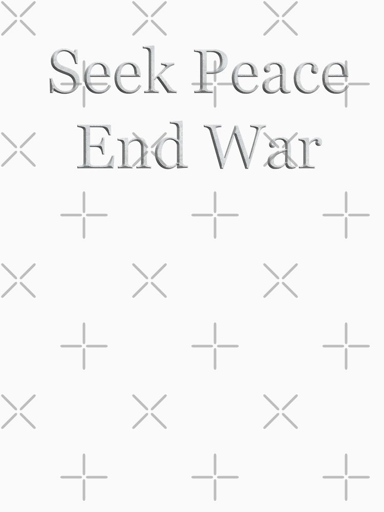 Seek Peace End War (White Marble Text) by Swabcraft