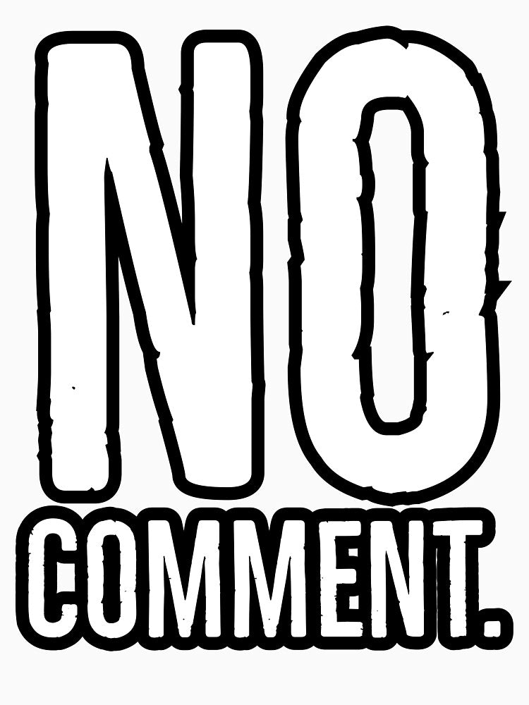 No comment by Printeddesignz