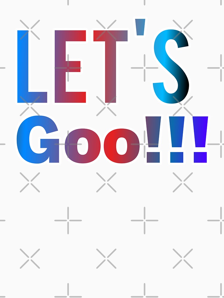 Let's Goo by ZooStateofMind