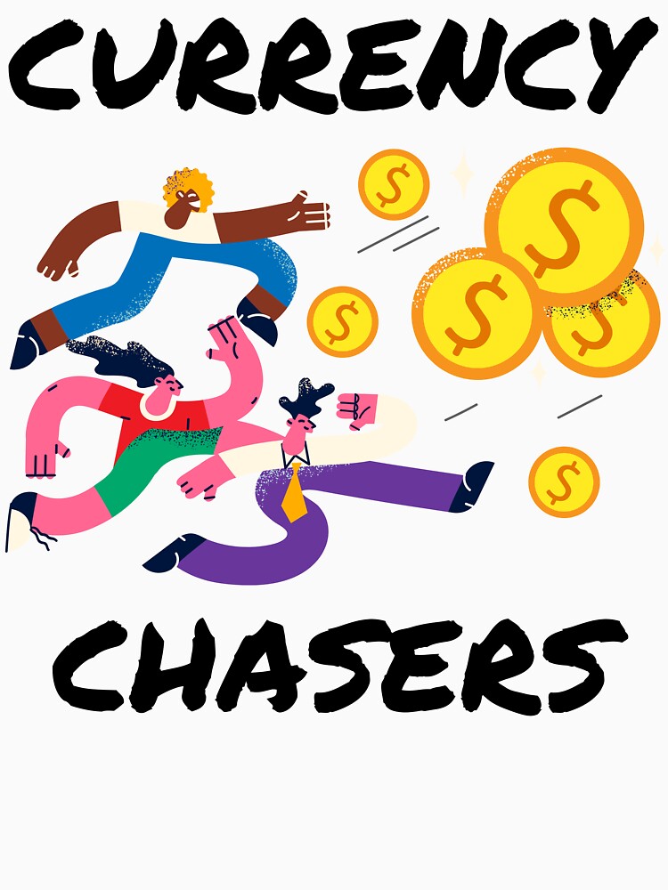Currency Chasers Money getters CHASING SQUAD print cash euro motivation hustle by to-esu
