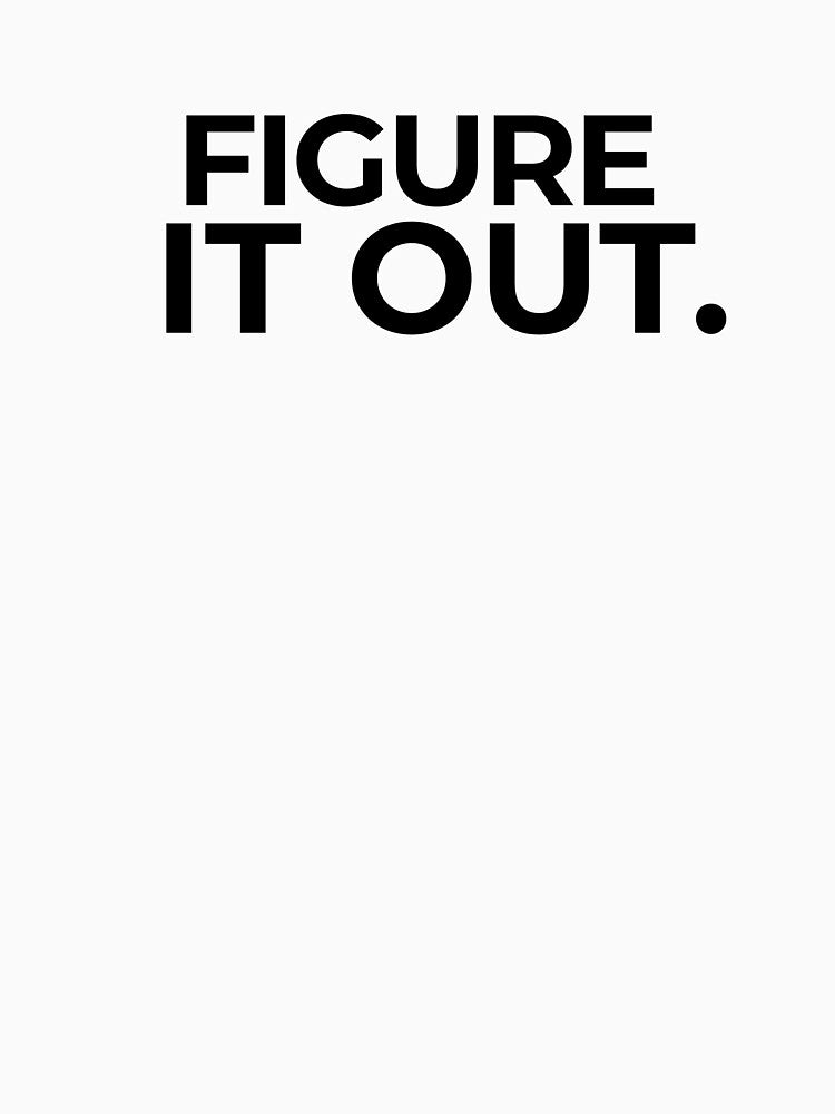 Figure It Out. – Black Text Edition | Low Social Energy Collection by Anyshca Unisex , , , Long Sleeve Tee