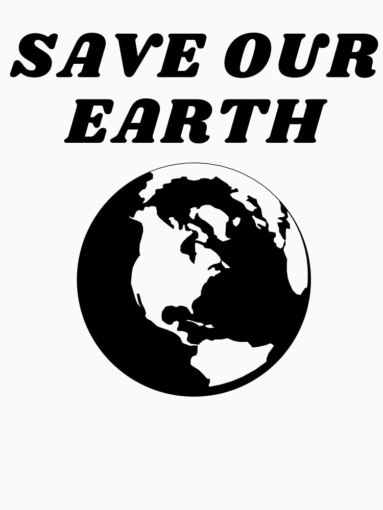 Save Our Earth, Eco Gift Shirt by ross-Gardiner