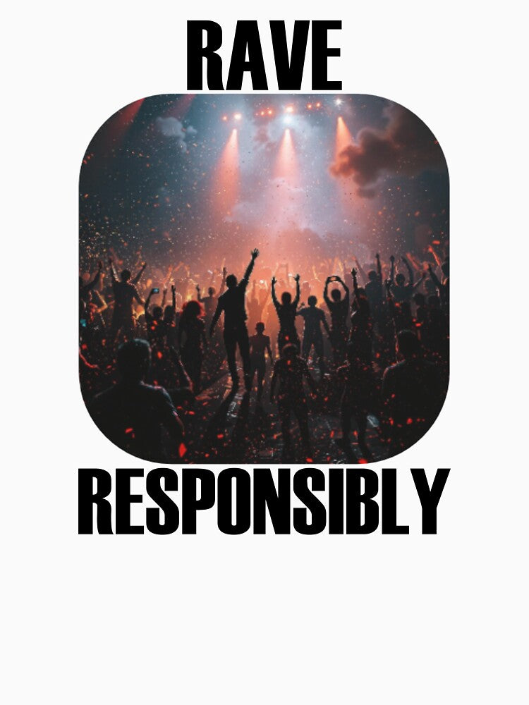 Rave Responsibly by Obscure-Designs