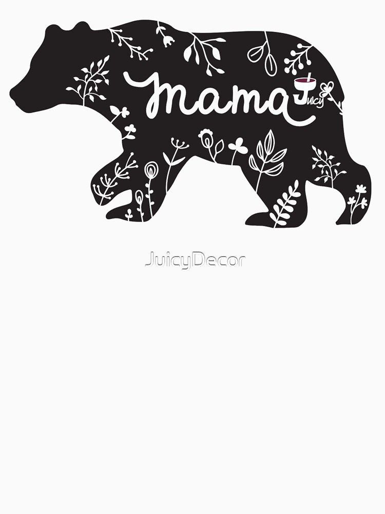 MAMA Bear by JuicyDecor