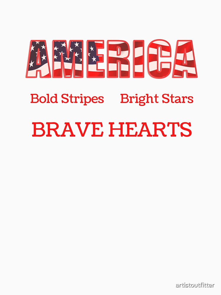 Bold Stripes, Bright Stars, Brave Hearts by artistoutfitter