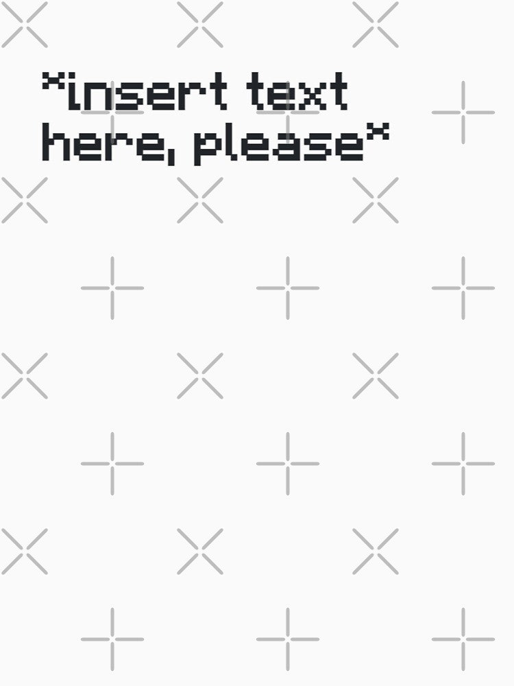 Insert text here please by jamcaYT