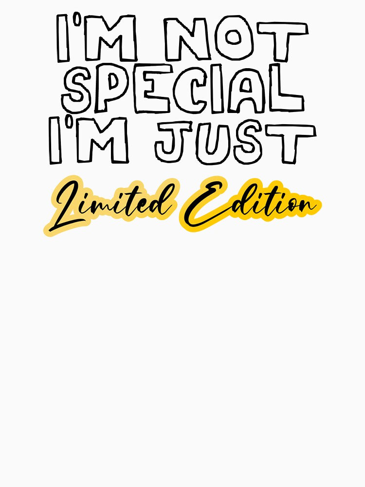 I'm Limited Edition by aribluestein