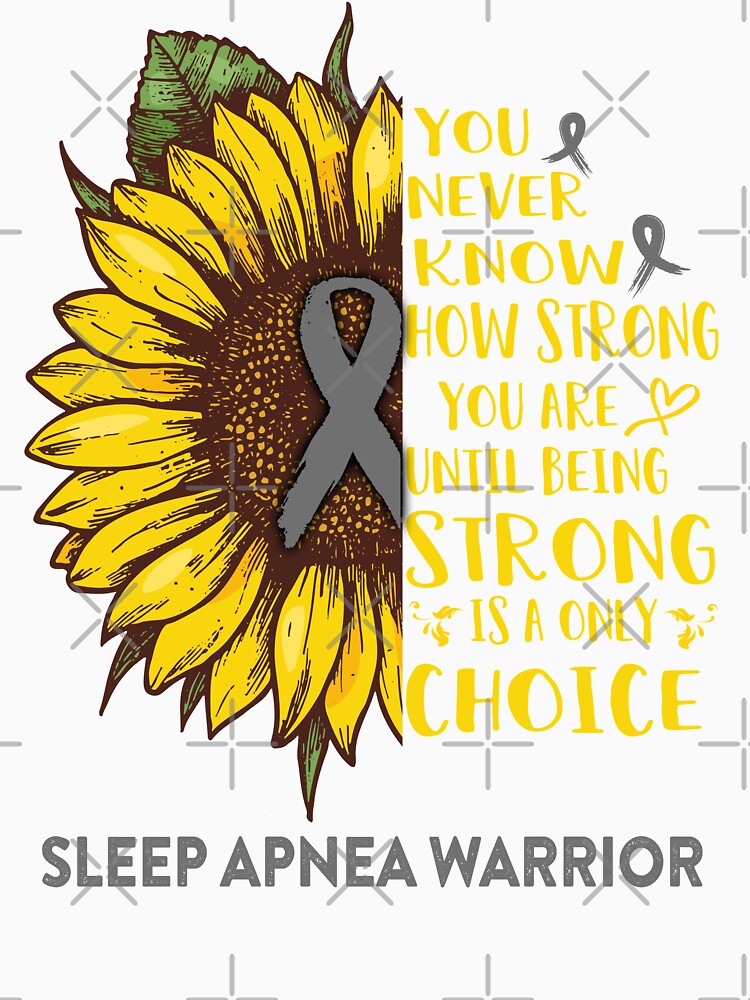 Sleep Apnea Warrior You Never Know How Strong You Are Sunflower Lover Gifts by radianen Unisex , , , Long Sleeve Tee