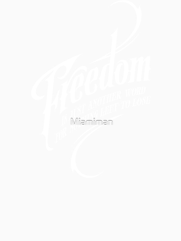 Freedom is by Miamiman