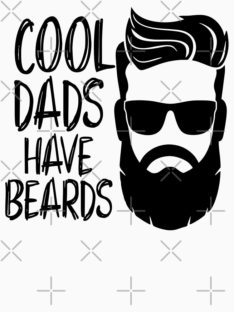 Cool Dads Have Beards - Fathers Day by VikGen