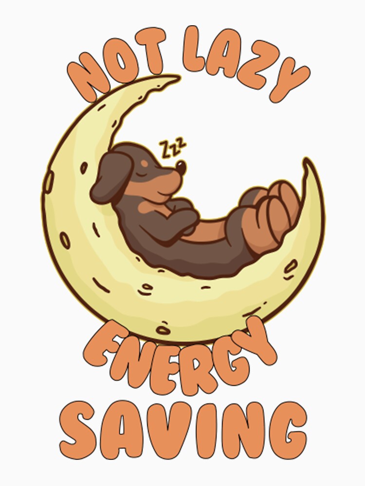 Lazy Not Lazy Energy Saving - Lazy Dog Gift by RunaTuner Unisex , , , Long Sleeve Tee