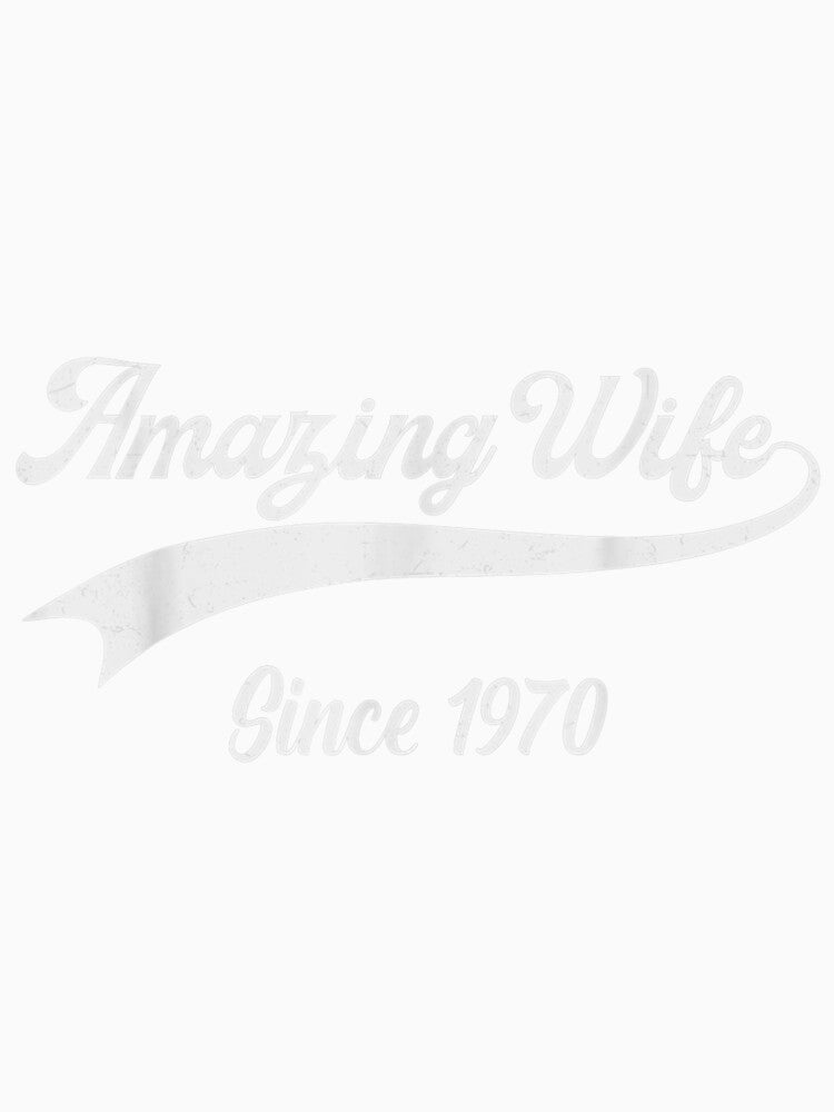 52nd Wedding Aniversary Gift For Her Amazing Wife Since 1970 by mchargue12