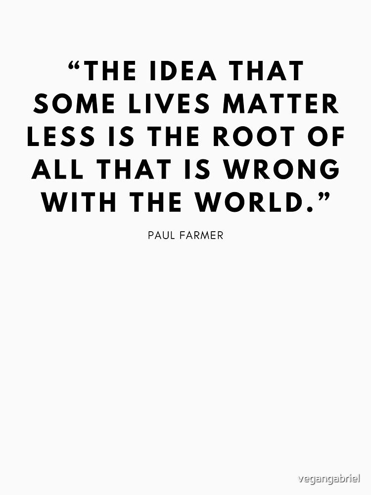 Paul Farmer quote by vegangabriel