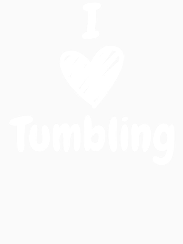 I Love Tumbling by EricJP