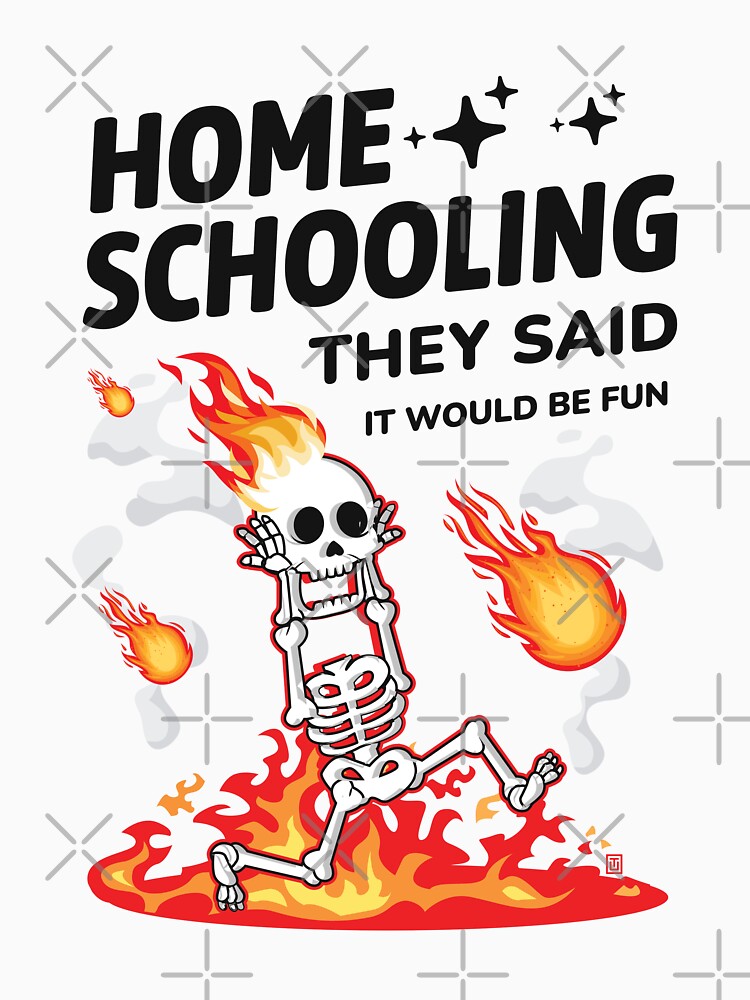 Home School They Said It Would Be Fun Funny Home School Parent by Uppercase Tees