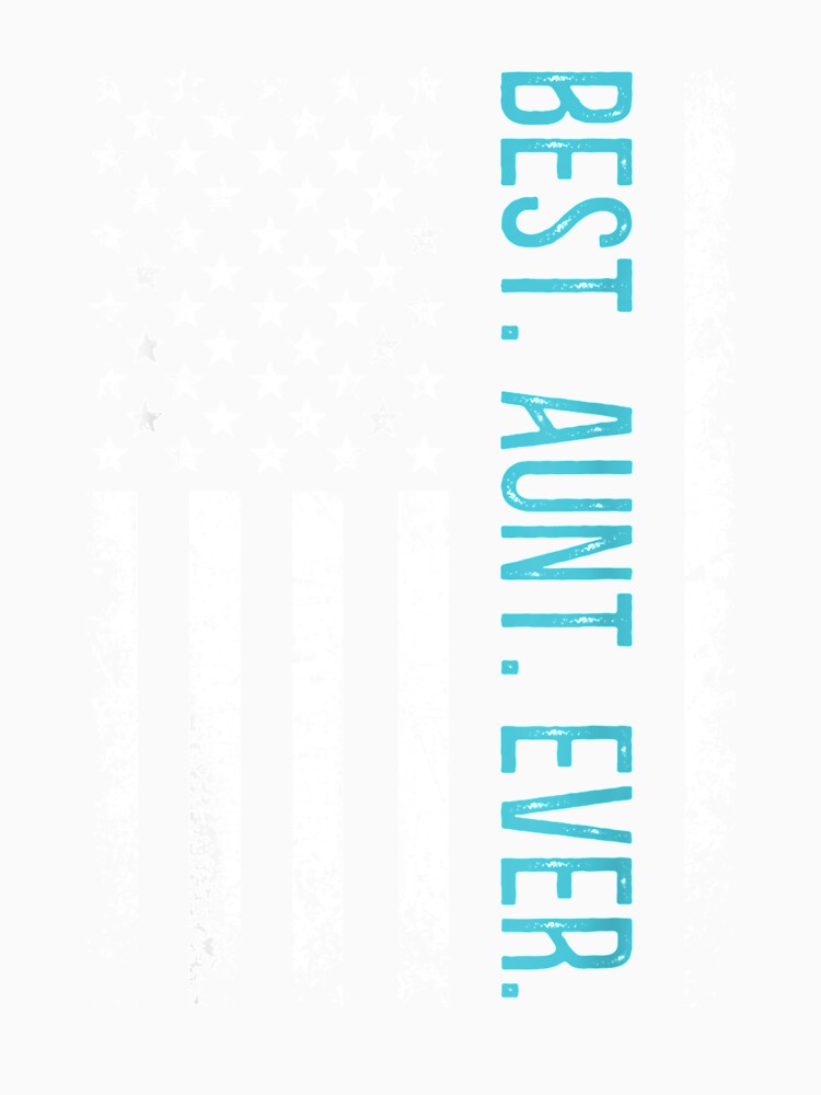 Best Aunt Ever Vintage American Flag Father's Day Christmas by zpruby