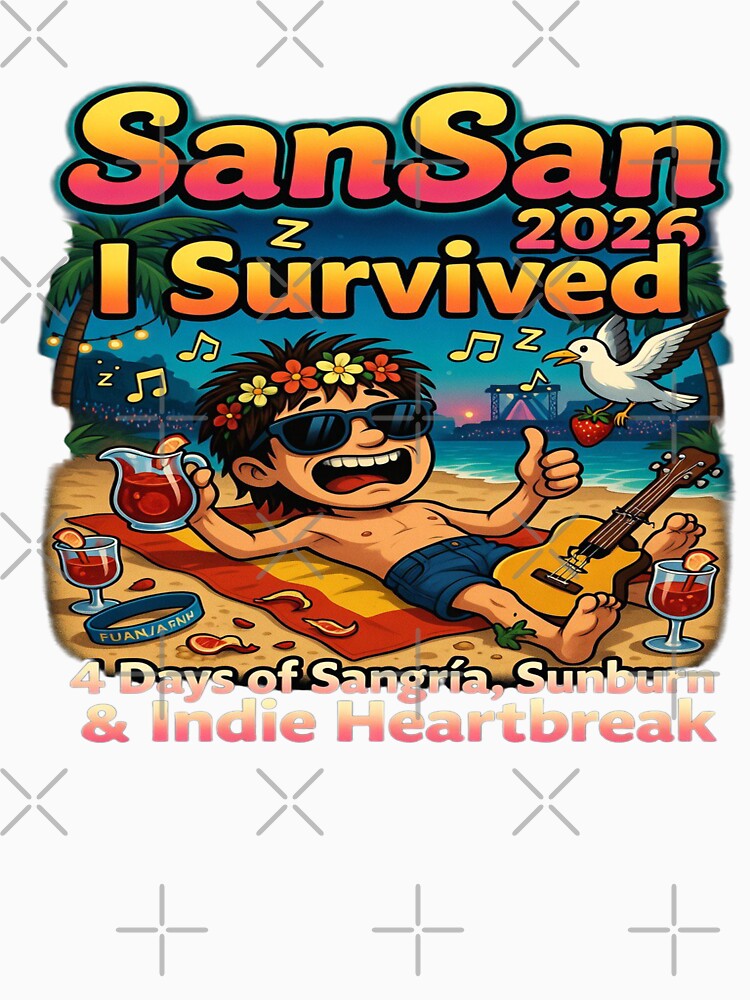 SanSan 2026 I Survived T-Shirt | Funny Music Festival Beach Party Tee | Sangria & Indie Vibes Shirt by Sushikidsntod