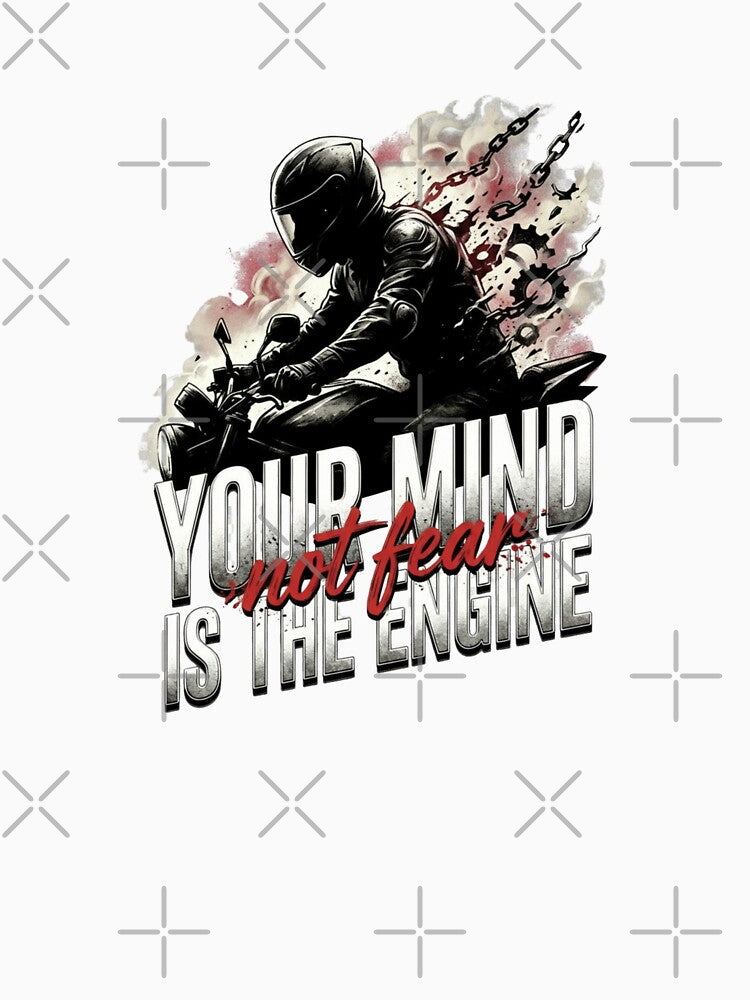 Your Mind Is The Engine Not Fear...- Motorcycle Design by TwoWheels-shop