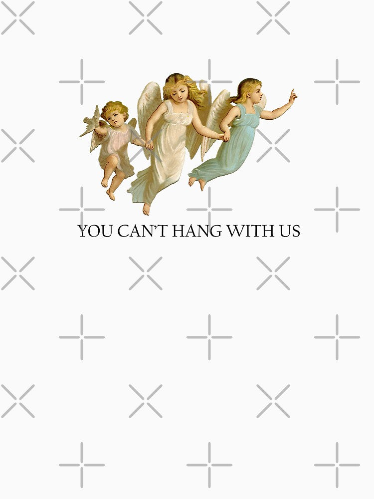 you cant hang with us angels by venus-ian