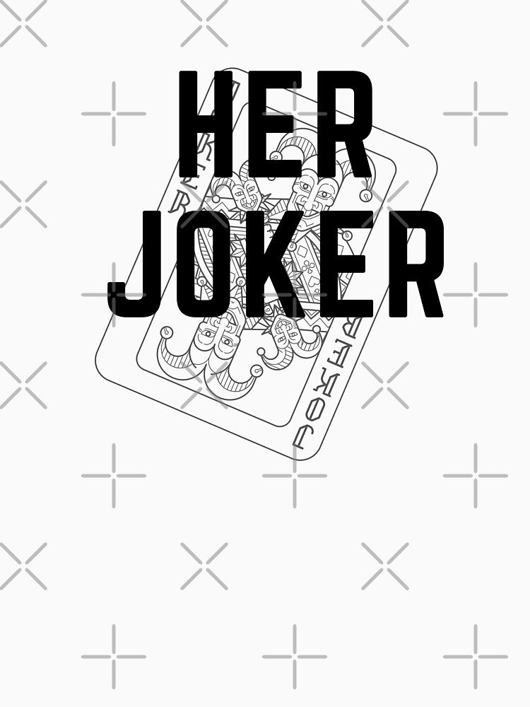 Her Joker by WorldPrintTees