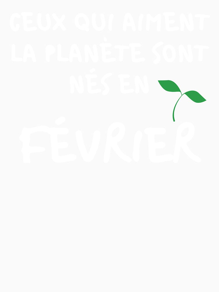 THOSE WHO LOVE THE PLANET ARE BORN IN FEBRUARY by goseriesfilms