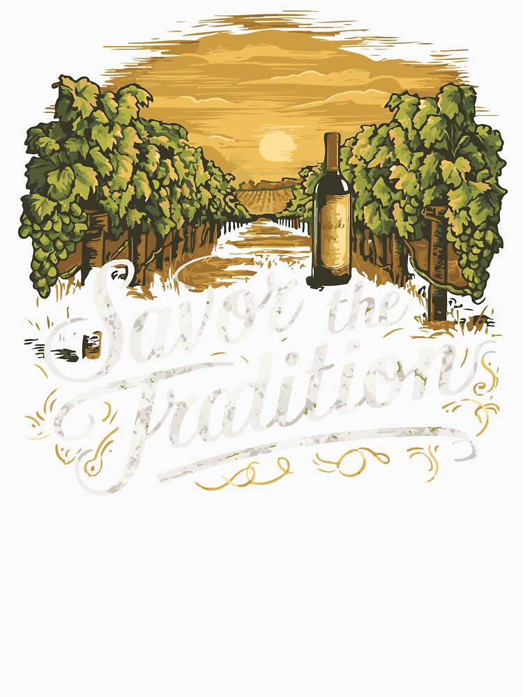 Savor The Tradition by WineandWear Unisex , , , Long Sleeve Tee