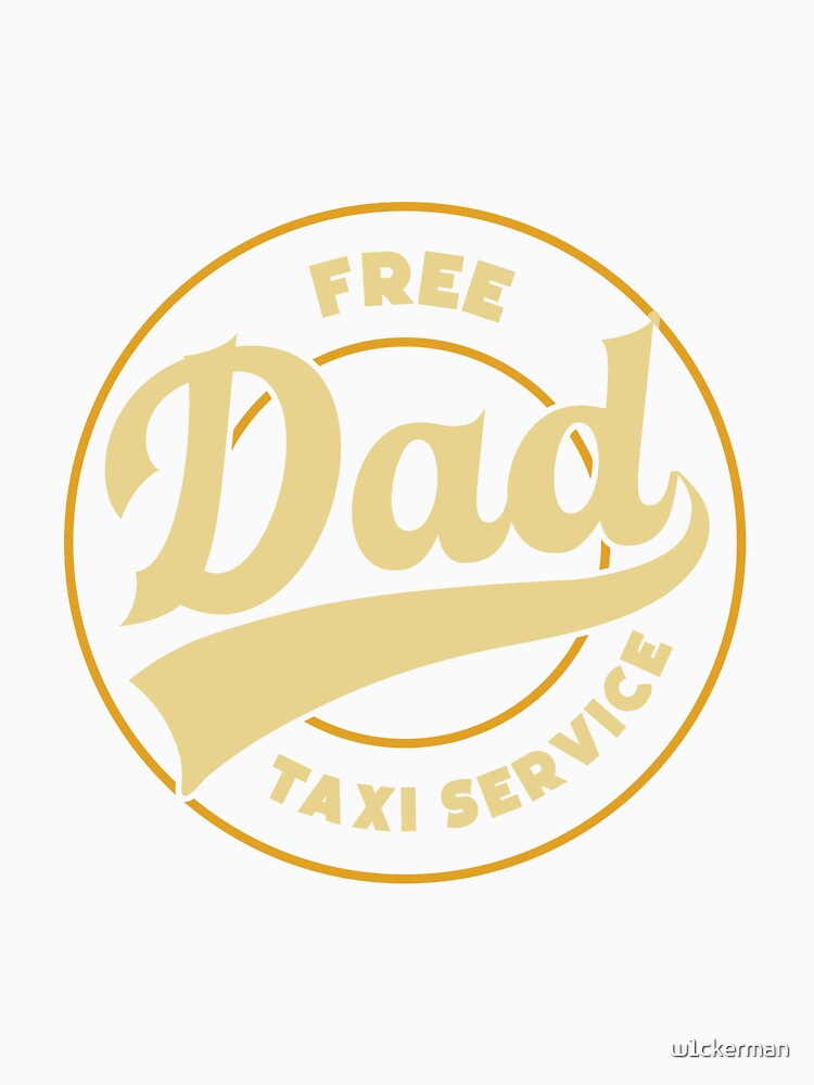 DAD free taxi service dad jokes funny fathers day papa pops birthday by w1ckerman Unisex , , , Long Sleeve Tee