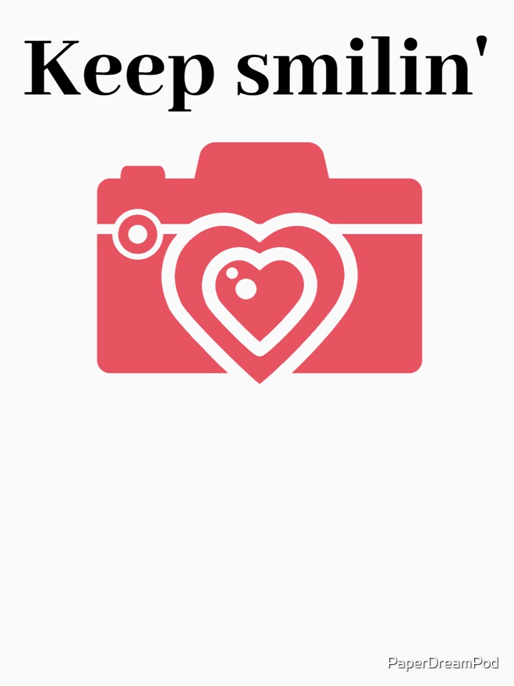 Keep smiling and be positive by PaperDreamPod