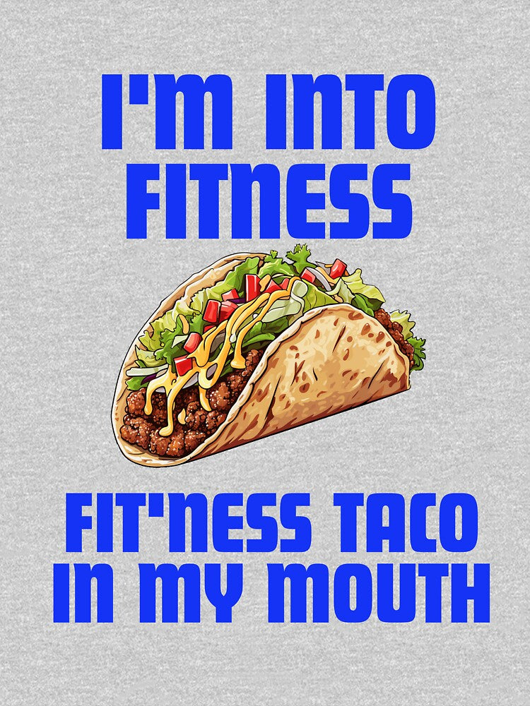 i'm into fitness, fit'ness taco in my mouth by ladylalitafanta Unisex , , , Long Sleeve Tee